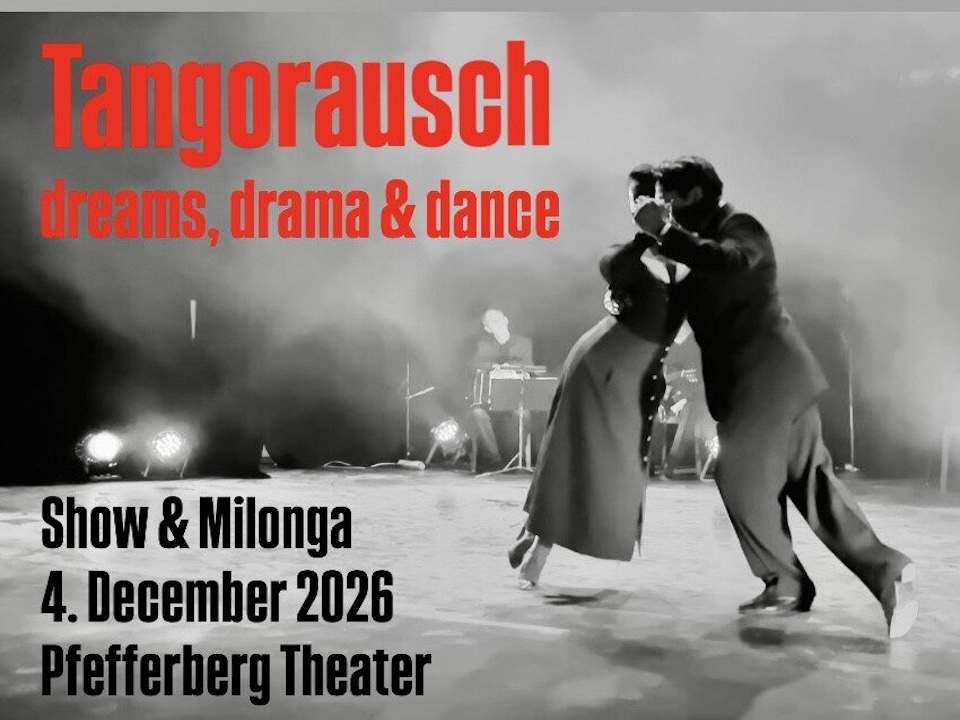 Tangorausch_Tango_Show _Pfefferberg_Theater Tangorausch_Tango_Show _Pfefferberg_Theater